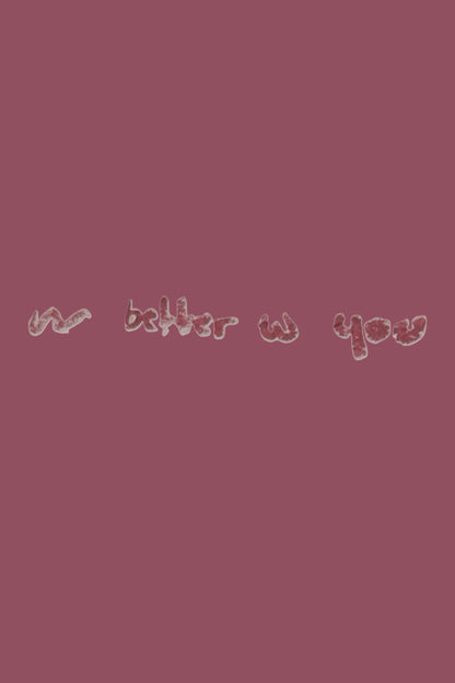 Kiss Me Precision - Better W You